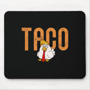 Grappige Taco Handel Kip Taco Trump Altijd Kip Muismat