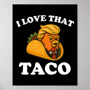 Grappige Taco Kip Taco Trump Geeft Altijd Op  Poster