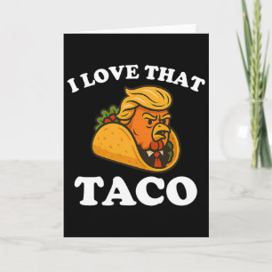 Grappige Taco Kip Taco Trump Gibt Altijd Toe  Kaart