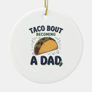 Grappige Taco Over Worden Vader Zwangerschap Aanko Keramisch Ornament