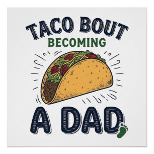 Grappige Taco Over Worden Vader Zwangerschap Aanko Perfect Poster
