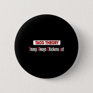 Grappige Taco Theorie Trump Altijd Kip Uit Tacos  Ronde Button 5,7 Cm