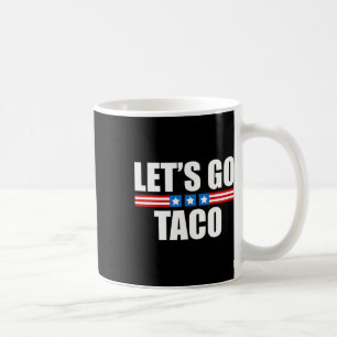 Grappige Taco Trump altijd kippen uit - 4 juli Koffiemok