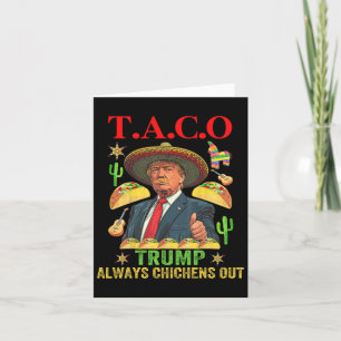 Grappige Taco Trump altijd kippen uit T.a.c.o 12 Kaart