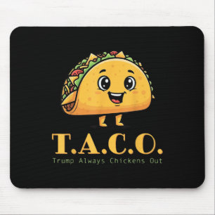Grappige Taco Trump kipt altijd Schattigee kip uit Muismat