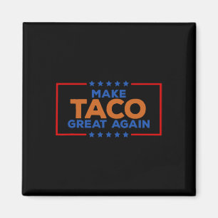 Grappige Taco Trump Piept Altijd Uit Maak Taco Gro Magneet