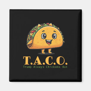 Grappige Taco Trump Piept Altijd Weg Kom Op T.a. Magneet