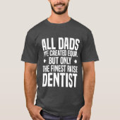 Grappige Tandarts Pap of Opa Gelukkige Verjaardag  T-shirt (Voorkant)