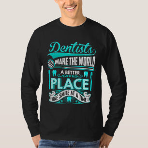 Grappige tandartsen maken de wereld van de mondhyg t-shirt