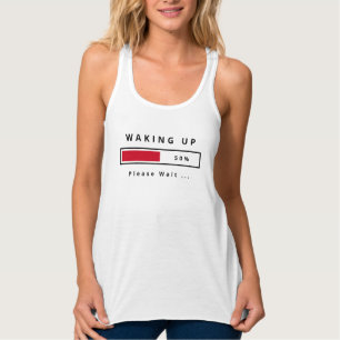 Grappige Tanktop met tekst Waking Up - 