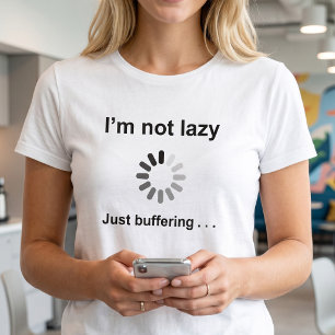 Grappige Tech Humor Ik ben niet lui, ik buffer g T-shirt