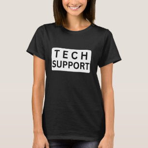 Grappige technische ondersteuningsbadge sarcastisc t-shirt
