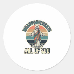 Grappige Teleurstellingen Allemaal Jullie Religieu Ronde Sticker