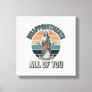 Grappige Teleurstellingen Allemaal Religieus T-shi Canvas Afdruk
