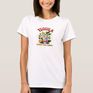 Grappige tequila goedkoper dan therapie t-shirt