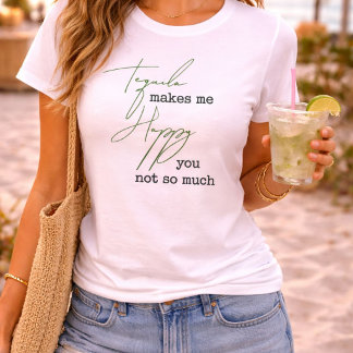 Grappige Tequila Maakt Me Gelukkig Je Niet Zo Veel T-shirt