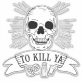 Grappige tequila slogan grunge schedel om ya te do sticker (Voorkant)