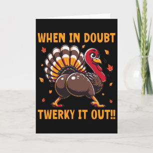 Grappige Thanksgiving Als je twijfelt Twerk het ui Kaart