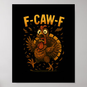 Grappige Thanksgiving F-caw-f Kalkoen Meme Kalkoen Poster