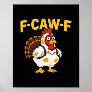 Grappige Thanksgiving F-caw-f kip Kalkoen Kostuum Poster
