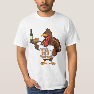 Grappige Thanksgiving Kalkoen Wijn Taart Goede Vib T-shirt