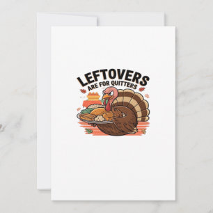 Grappige Thanksgiving - Resterende maaltijden zijn Feestdagenkaart