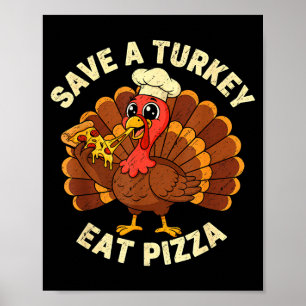 Grappige Thanksgiving Sla Een Kalkoen Over Pizza M Poster