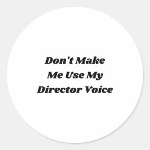 Grappige theaterregisseur en dramadocent citaat ronde sticker
