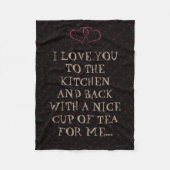 Grappige thee hou van je naar de keuken vrouw fleece deken (Voorkant)