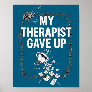 Grappige therapiequote Mijn therast stopte met kof Poster