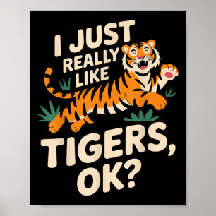 Grappige Tijger Kunst voor Mannen Vrouwen Jongens Poster