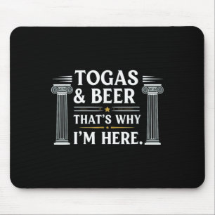 Grappige toga en bier daarom ben ik hier toga bier muismat