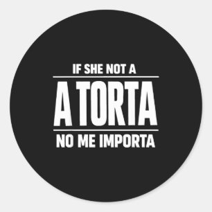 Grappige torta-stamper meme als het geen torta is, ronde sticker