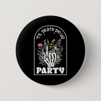 Grappige tot de dood ons scheidt vrijgezellenfeest ronde button 5,7 cm