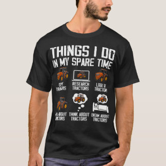 Grappige Tractorfanaat 6 Dingen Die Ik Doe In Mijn T-shirt