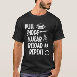 Grappige Trap Shooter Gear Pull Shoot Swear Reload T-shirt