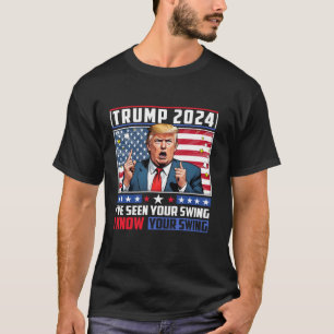 Grappige Trump 2024 Ik heb je schommel gezien Ik k T-shirt