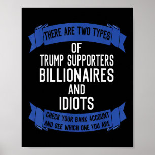 Grappige Trump-aanhangers idioten en miljardairs Poster