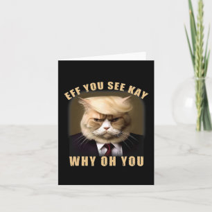 Grappige Trump Hair Cat als je ziet Kay waarom oh Kaart