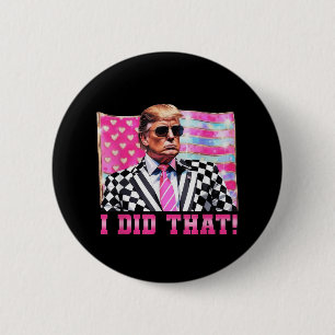 Grappige Trump Ik deed dat President 2025 Amerikaa Ronde Button 5,7 Cm
