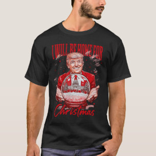 Grappige Trump Ik zal thuis zijn voor de verkiezin T-shirt