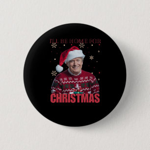 Grappige Trump Ik zal thuis zijn voor Kerstmis 202 Ronde Button 5,7 Cm