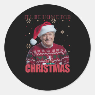 Grappige Trump Ik zal thuis zijn voor Kerstmis 202 Ronde Sticker