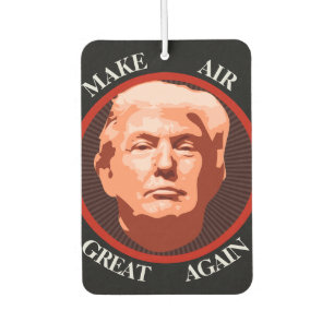 Grappige Trump maken lucht weer geweldig Luchtverfrisser