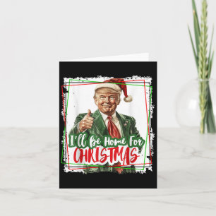 Grappige Trump Papa is weer thuis met Kerstmis 202 Kaart