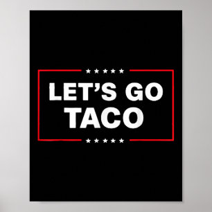 Grappige Trump Taco laat Taco Trump altijd kippen Poster