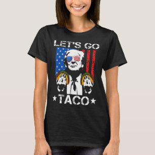 Grappige Trump Taco Trump altijd kippen uit T-shirt