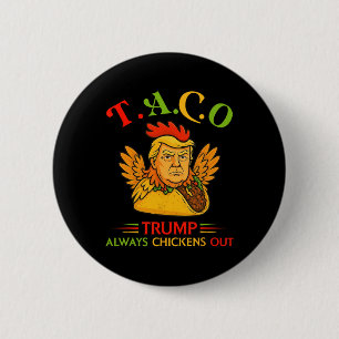 Grappige Trump Taco Trump Geeft Altijd Op 31 Ronde Button 5,7 Cm