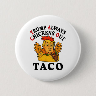 Grappige Trump Taco Trump Gibt Altijd Op _7 Ronde Button 5,7 Cm