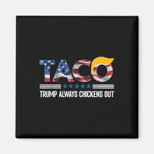 Grappige Trump Taco Trump kipt altijd uit _6 Magneet
